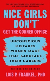 Bild vergrößern Bild: Nice Girls Don't Get the Corner Office - Grand Central Publishing