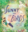 Cover: Sunny and the Birds - Interlink Books