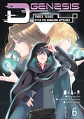 Cover: D-Genesis: Three Years after the Dungeons Appeared (Manga) Volume 6 - J-Novel Club