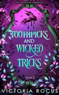 Cover: Toothpicks And Wicked Tricks - Serenade Publishing