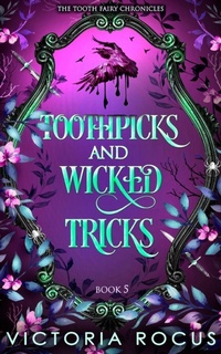 Enlarge image Cover: Toothpicks And Wicked Tricks - Serenade Publishing