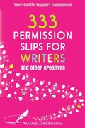 Cover: 333 Permission Slips for Writers and Other Creatives - North Spirit Publishers