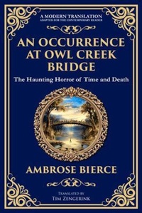 Abbildung von: An Occurrence at Owl Creek Bridge - The Library of Alexandria