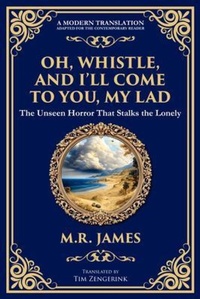 Abbildung von: Oh, Whistle, and I'll Come to You, My Lad - The Library of Alexandria