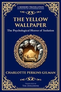 Abbildung von: The Yellow Wallpaper - The Library of Alexandria