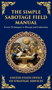 Enlarge image Cover: The Simple Sabotage Field Manual - Muze Publishing