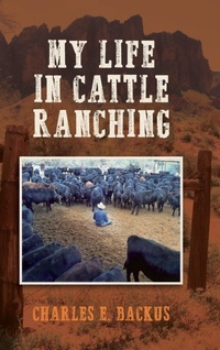 Abbildung von: My Life in Cattle Ranching - Clear Creek Publishing