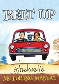 Cover: Belt Up: Thelwell's Motoring Manual - Quiller Publishing Ltd