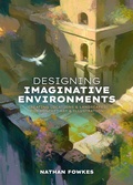Cover: Designing Imaginative Environments - 3DTotal Publishing Ltd