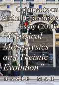 Cover: Comments on Michal Chaberek's Essay (2019) "Classical Metaphysics and Theistic Evolution" (A Course on Evolution and Thomism, #5) - Razie Mah