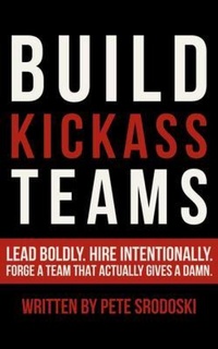 Abbildung von: Build Kickass Teams - Pathways Press