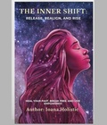Cover: The Inner Shift~ Release, Realign, and Rise - Gift an Author Publishing, LLC