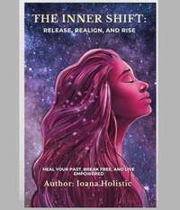 Enlarge image Cover: The Inner Shift~ Release, Realign, and Rise - Gift an Author Publishing, LLC
