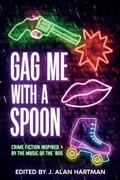 Cover: Gag Me With a Spoon - White City Press