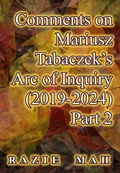 Cover: Comments on Mariusz Tabaczek's Arc of Inquiry (2019-2024) Part 2 (A Course on Evolution and Thomism, #2) - Razie Mah