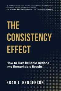 Abbildung von: The Consistency Effect - Lucky Book Publishing