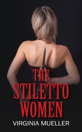 Cover: The Stiletto Women - Outskirts Press