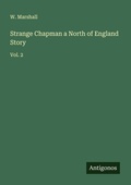 Cover: Strange Chapman a North of England Story - Antigonos Verlag