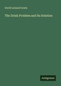 Cover: The Drink Problem and Its Solution - Antigonos Verlag