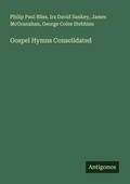 Cover: Gospel Hymns Consolidated - Antigonos Verlag