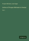 Cover: Letters of Prosper M&eacute;rim&eacute;e to Panizzi - Antigonos Verlag