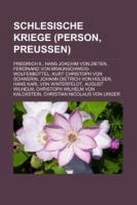 Abbildung von: Schlesische Kriege (Person, Preussen) - Books LLC