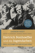Cover: Dietrich Bonhoeffer und die Jugendarbeit - Brunnen Verlag GmbH