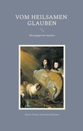 Cover: Vom heilsamen Glauben - BoD - Books on Demand