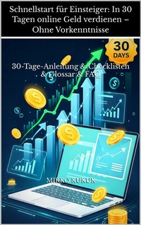 Abbildung von: Schnellstart für Einsteiger: In 30 Tagen online Geld verdienen - Ohne Vorkenntnisse - epubli