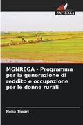 Cover: MGNREGA - Programma per la generazione di reddito e occupazione per le donne rurali - Edizioni Sapienza