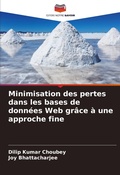 Cover: Minimisation des pertes dans les bases de donnees Web grace a une approche fine - Editions Notre Savoir