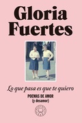 Cover: Lo que pasa es que te quiero: Poemas de amor (y desamor) / The Thing Is, I Love You: Poems of Love (and Heartbreak) - Blackie Books