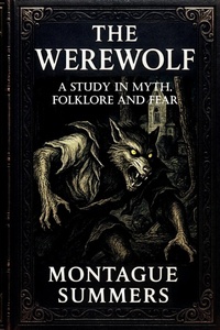 Enlarge image Cover: The Werewolf-A Study in Myth, Folklore, and Fear - Serpent Books