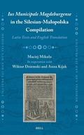Cover: Ius Municipale Magdeburgense in the Silesian-Malopolska Compilation - Brill