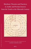 Cover: Rhythmic Theories and Practices in Arabic and Persian Sources from the Tenth to the Fifteenth Century - Brill