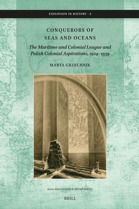Abbildung von: Conquerors of Seas and Oceans: The Maritime and Colonial League and Polish Colonial Aspirations, 1924-1939 - Brill