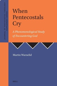 Enlarge image Cover: When Pentecostals Cry - Brill