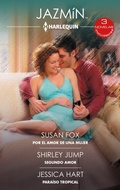 Cover: Por el amor de una mujer - Segundo amor - Para&iacute;so tropical - Harlequin, una divisi&oacute;n de HarperCollins Ib&eacute;rica, S.A.