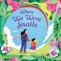 Cover: When We Were Snails - Random House USA Inc