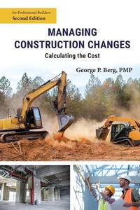 Abbildung von: Managing Construction Changes - George Berg