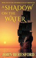 Cover: A Shadow On The Water - John Beresford
