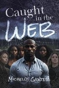 Cover: Caught in the Web - Bookbaby