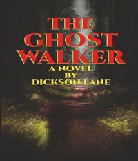 Abbildung von: The Ghost Walker - Dickson Lane