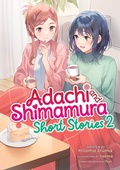 Cover: Adachi and Shimamura: Short Stories 2 (Light Novel) - Seven Seas Entertainment, LLC