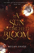 Cover: A Sun Scorched Bloom - Shade Made Publishing LLC
