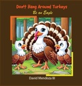 Cover: Don't Hang Around Turkeys - Books For His Glory