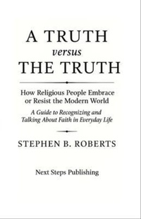 Abbildung von: A Truth versus The Truth - Next Steps Publishing