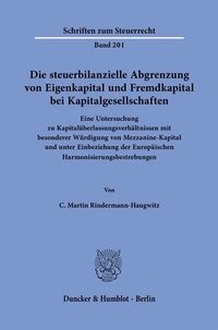Abbildung von: Die steuerbilanzielle Abgrenzung von Eigenkapital und Fremdkapital bei Kapitalgesellschaften - Duncker & Humblot