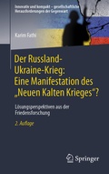 Cover: Der Russland-Ukraine-Krieg: Eine Manifestation des "Neuen Kalten Krieges"? - Springer