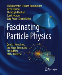 Enlarge image Cover: Fascinating Particle Physics - Springer